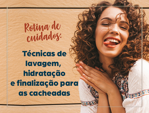 Guia Definitivo para Cabelos Cacheados: Técnicas Essenciais para Lavagem, Hidratação e Finalização