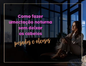 Quantidade Ideal: Como Aplicar o Óleo Sem Exageros?
