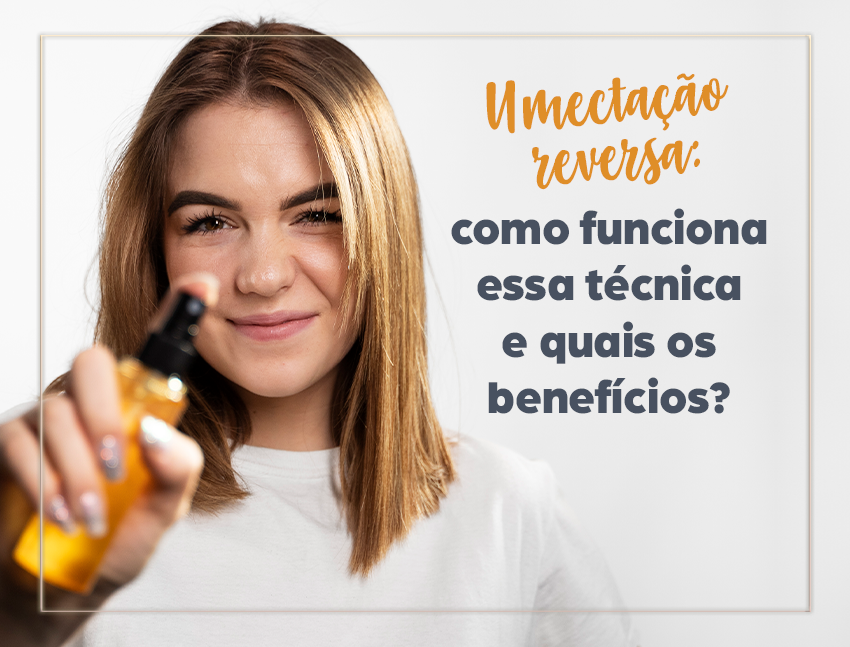 Principais benefícios da umectação reversa para diferentes tipos de cabelo