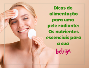 Descubra os alimentos ricos em nutrientes essenciais para a saúde da pele e saiba como incluí-los na sua dieta